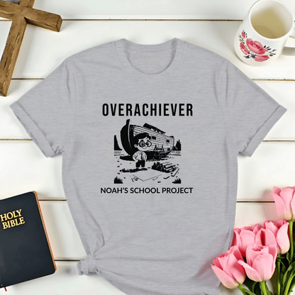 Overachiever: Noah's School Project T-Shirt