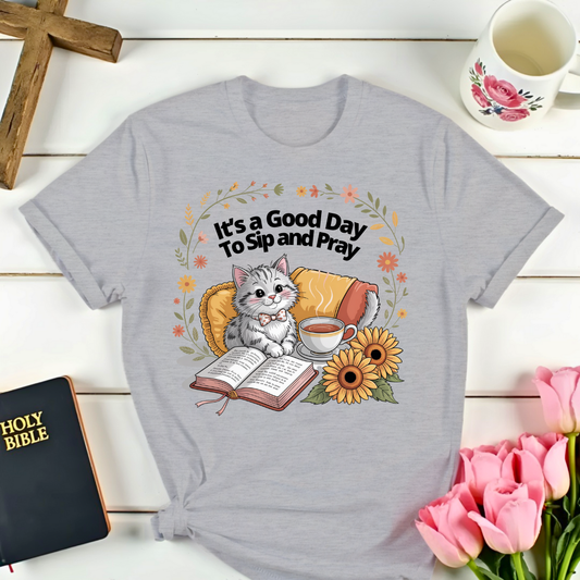 Good Sip and Pray Day Shirt