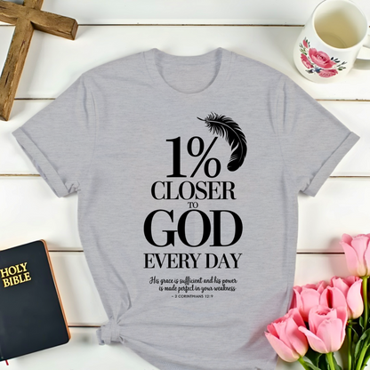 Closer to God T-Shirt