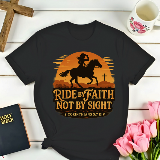 Cowgirl: Ride By Faith T-Shirt