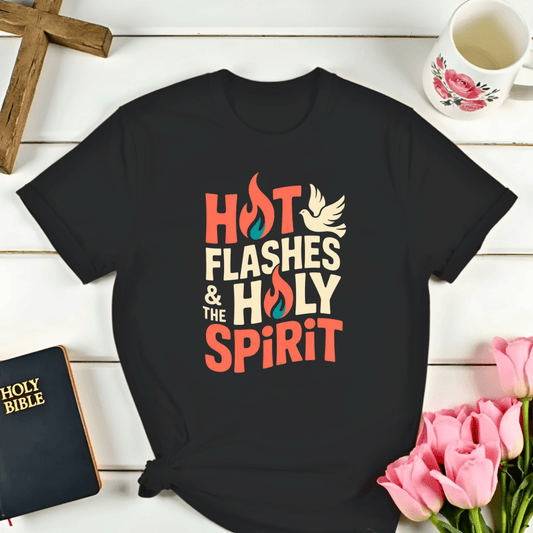 Hot Flashes & The Holy Spirit T-Shirt