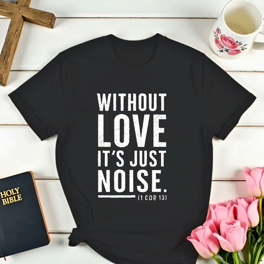 It's Just Noise T-Shirt