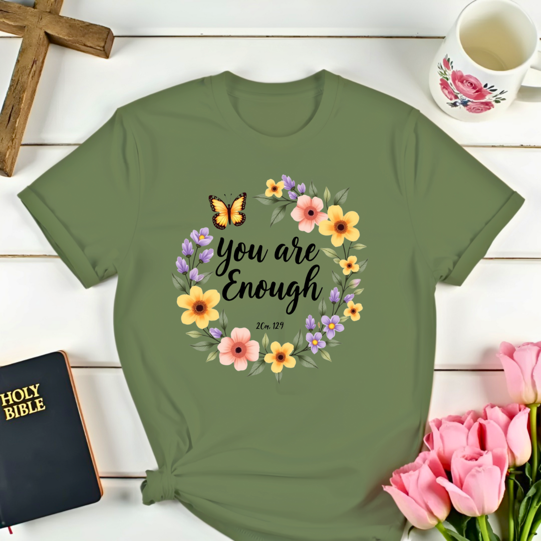 You Are Enough T-Shirt
