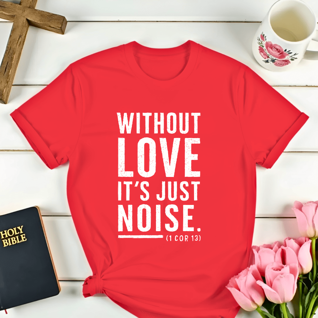 It's Just Noise T-Shirt