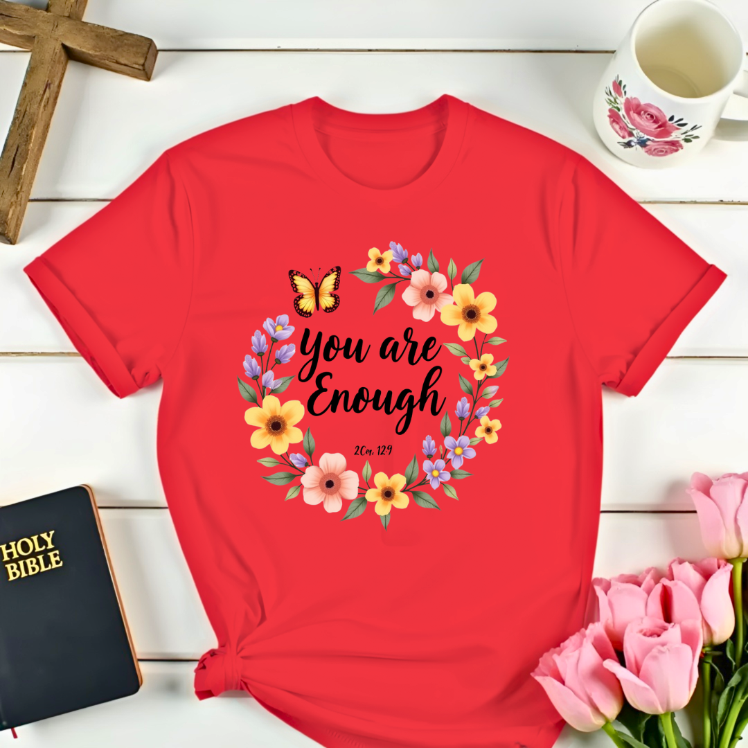 You Are Enough T-Shirt