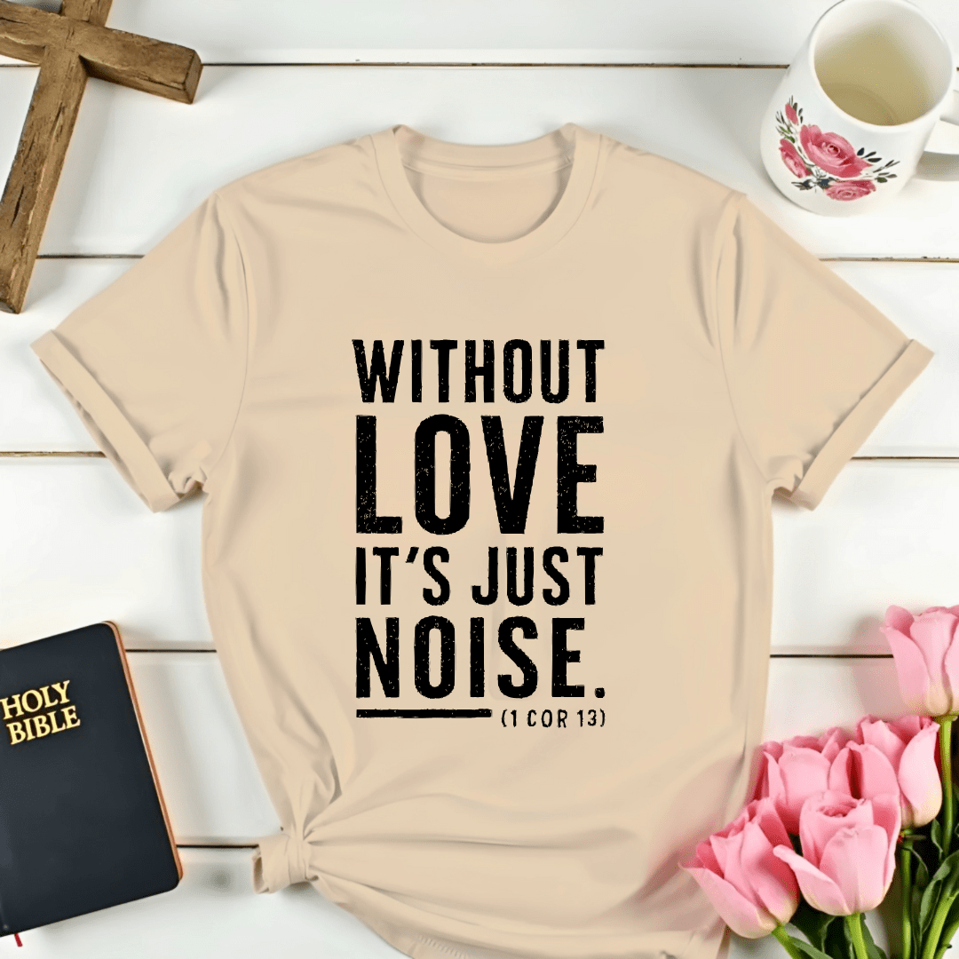 It's Just Noise T-Shirt