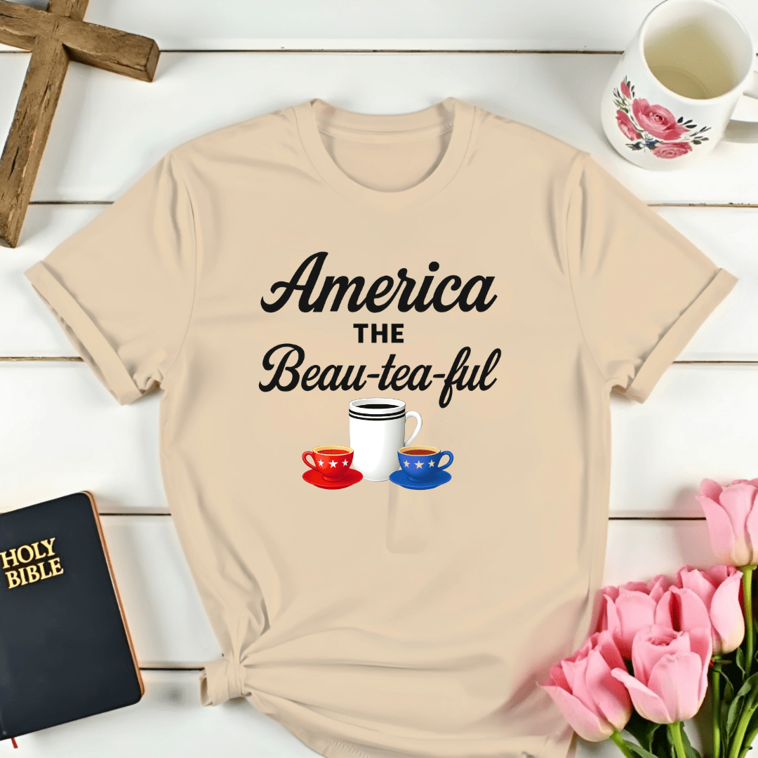 America The Beau-Tea-Ful T-Shirt - Kozzy Co