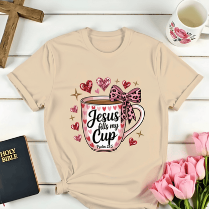 Jesus Fills My Cup T-Shirt