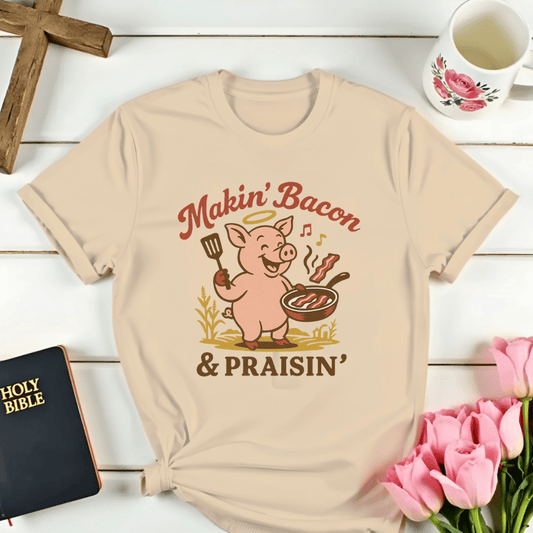 Makin' Bacon Praisin' T-Shirt