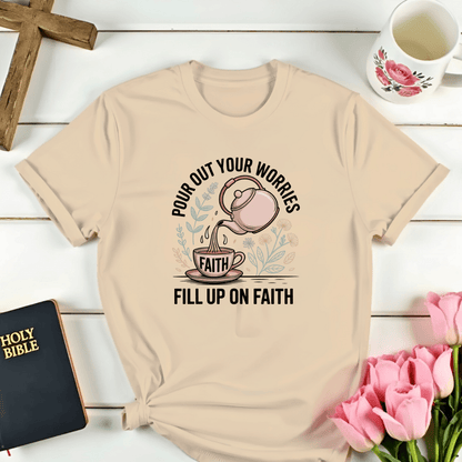 Fill Up On Faith T-Shirt
