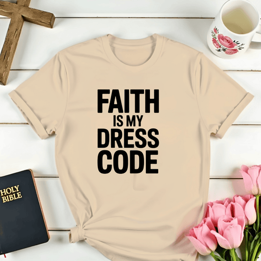 Faith Is My Dress Code T-Shirt