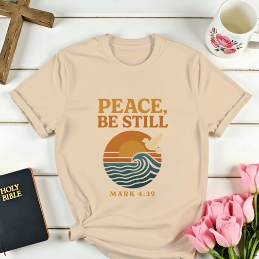 Peace, Be Still T-Shirt