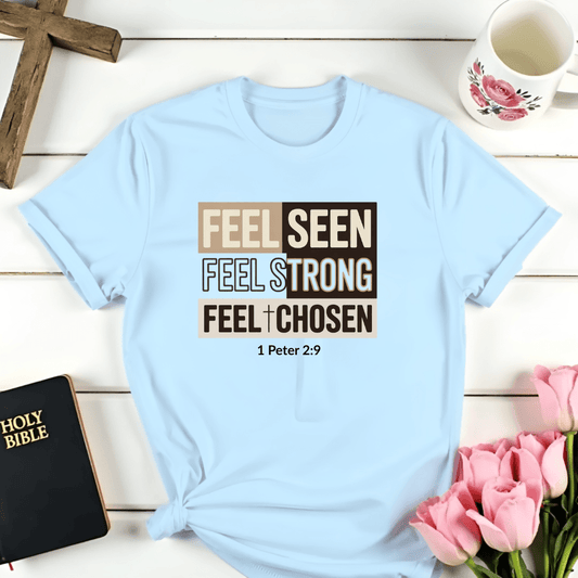 Feel Chosen T-Shirt