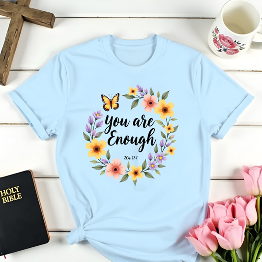 You Are Enough T-Shirt