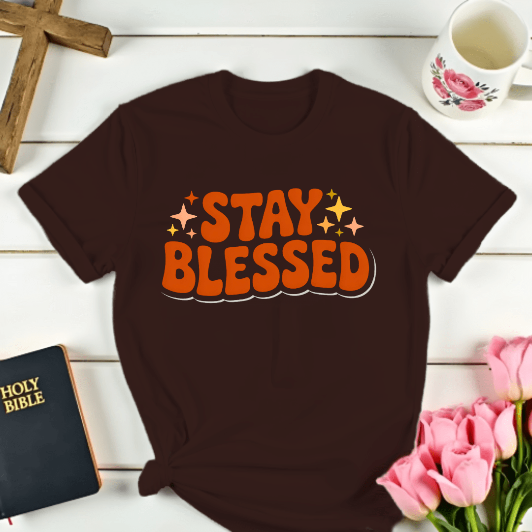 Stay Blessed T-Shirt