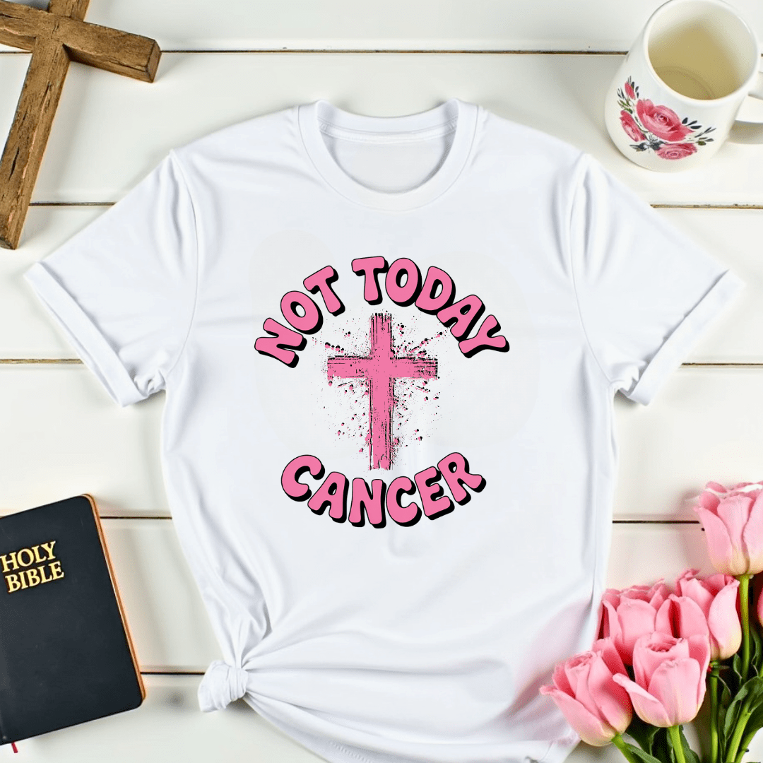 Not Today Cancer T-Shirt