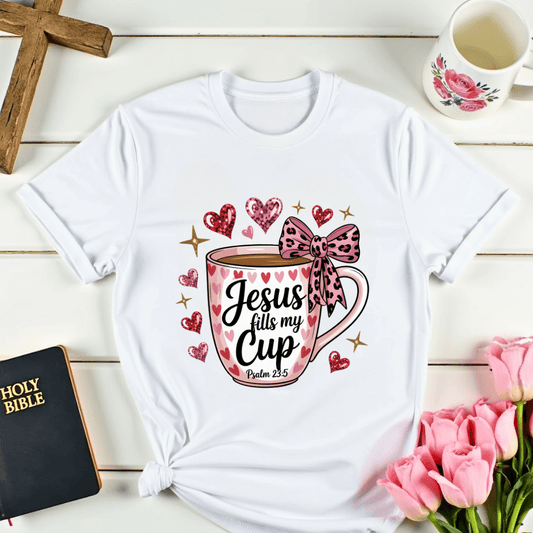 Jesus Fills My Cup T-Shirt