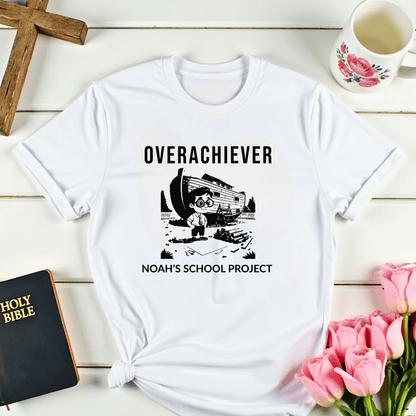 Overachiever: Noah's School Project T-Shirt