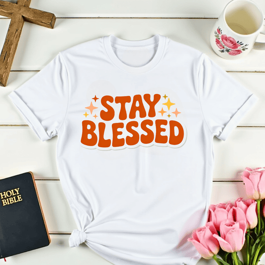 Stay Blessed T-Shirt