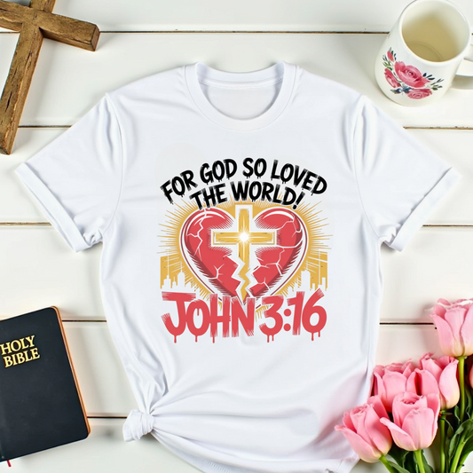 God Loved The World T-Shirt