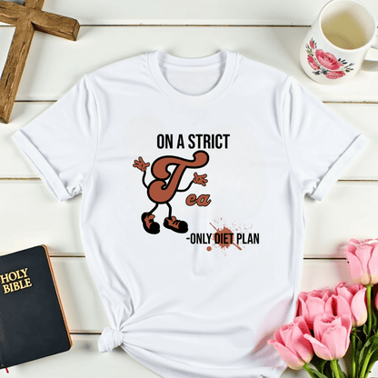 Tea Only Diet T-Shirt