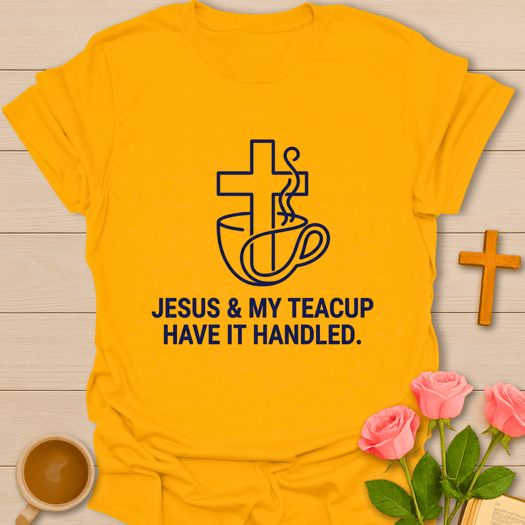 Jesus And My Teacup T-Shirt T-Shirt