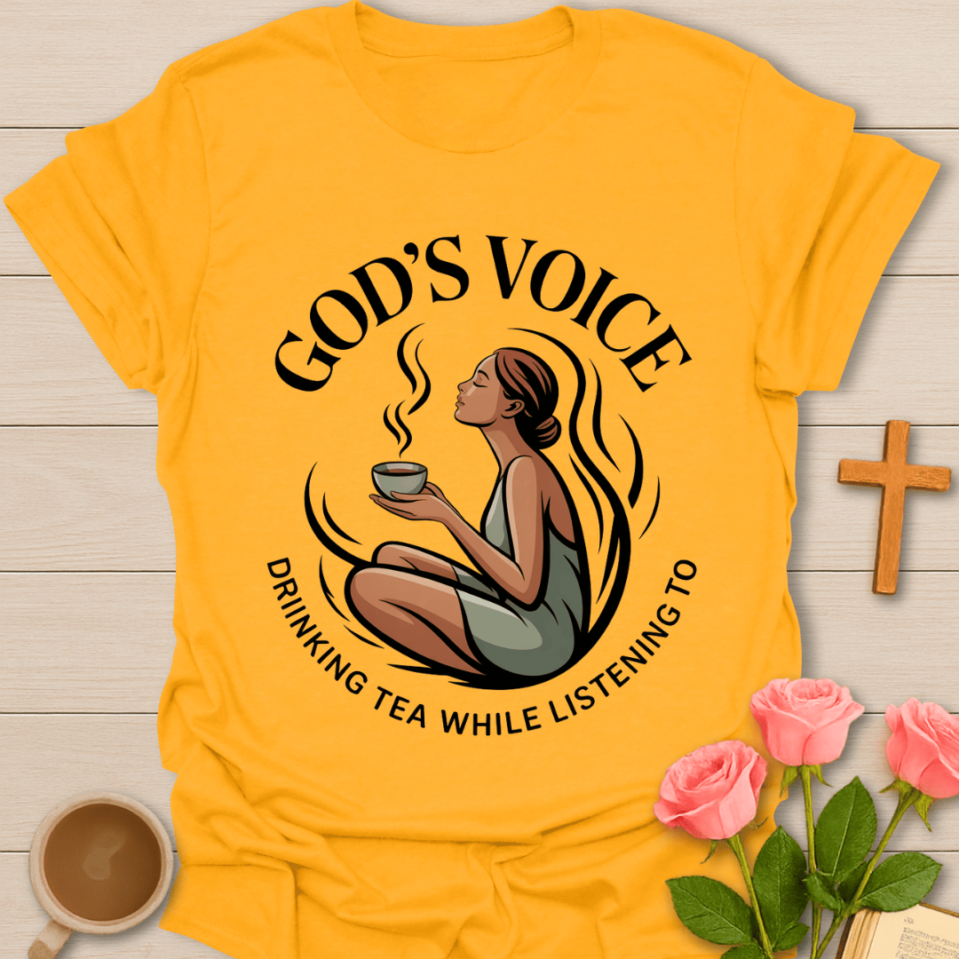 God’s Voice Tea T-Shirt T-Shirt