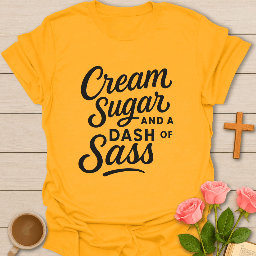 Cream Sugar & Sass T-Shirt T-Shirt