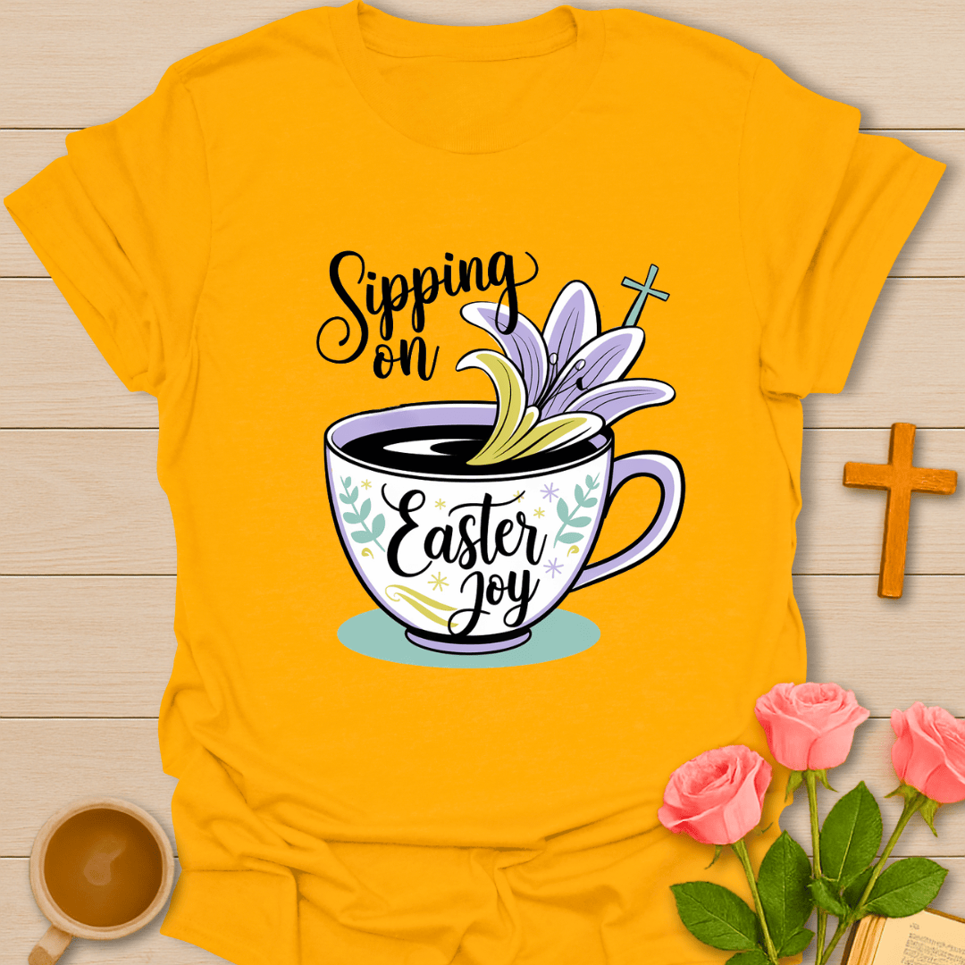 Sipping on Easter Joy T-Shirt T-Shirt