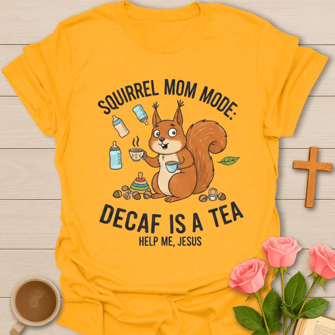Squirrel Mom Faith T-Shirt T-Shirt