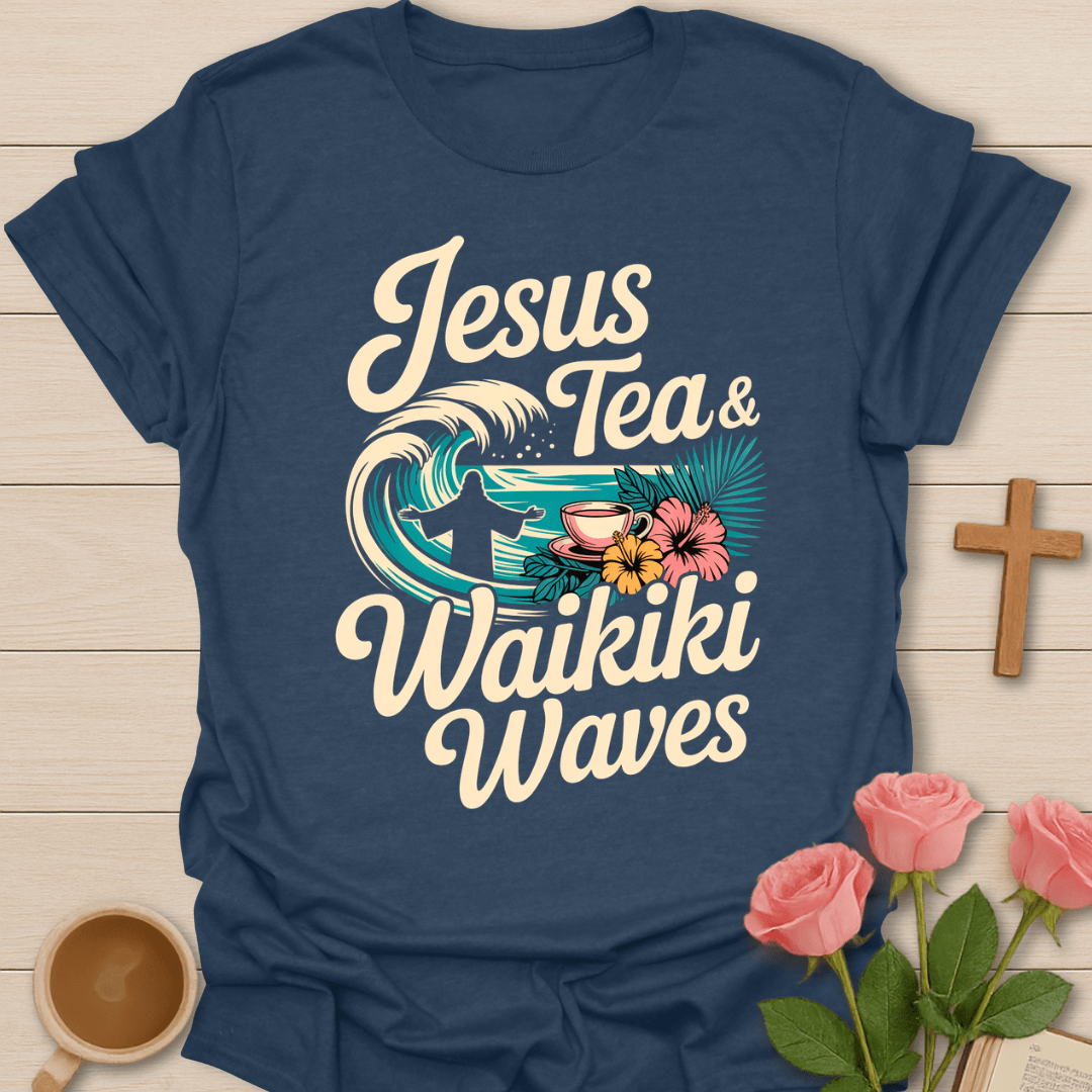 Jesus, Tea & Waikiki Waves T-Shirt T-Shirt