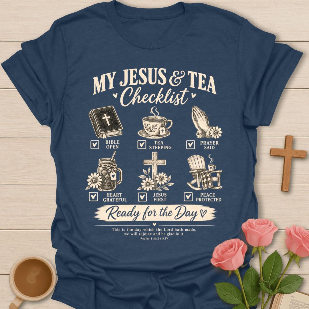 My Jesus & Tea Checklist T-Shirt