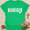 Roses Are Red, Tea Is Better T-Shirt T-Shirt