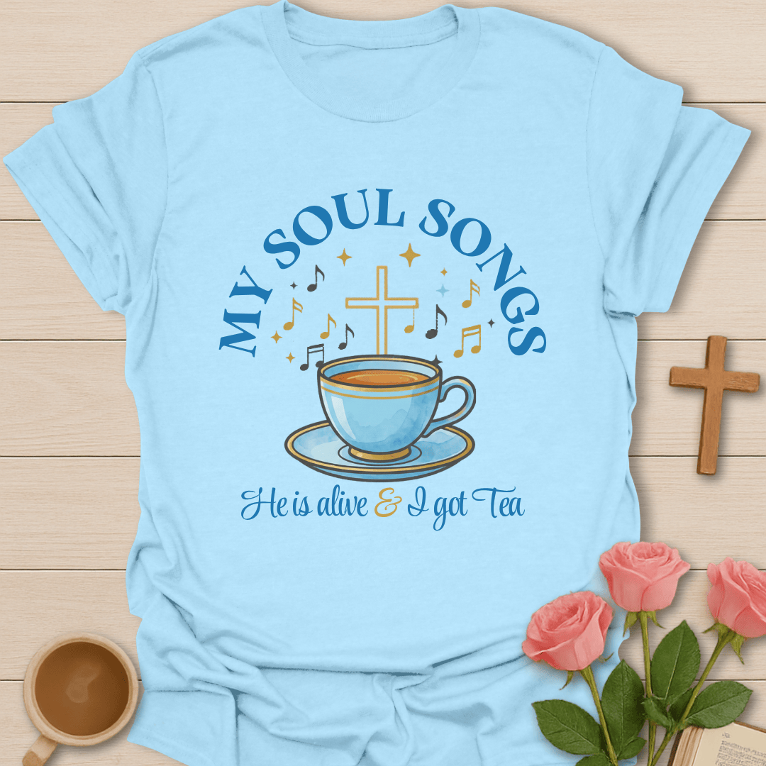 My Soul Songs Tea T-Shirt T-Shirt