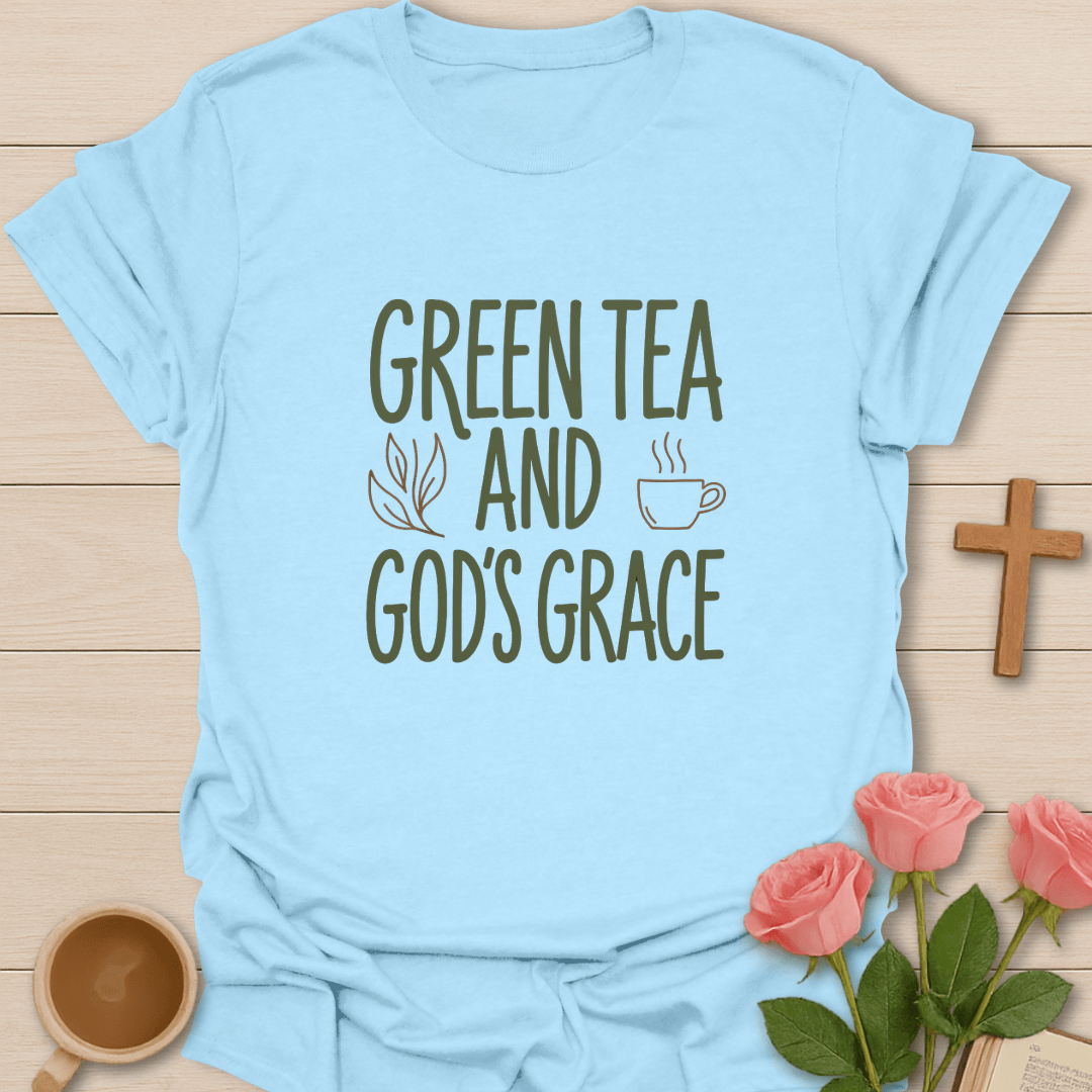 Green Tea & God's Grace T-Shirt T-Shirt