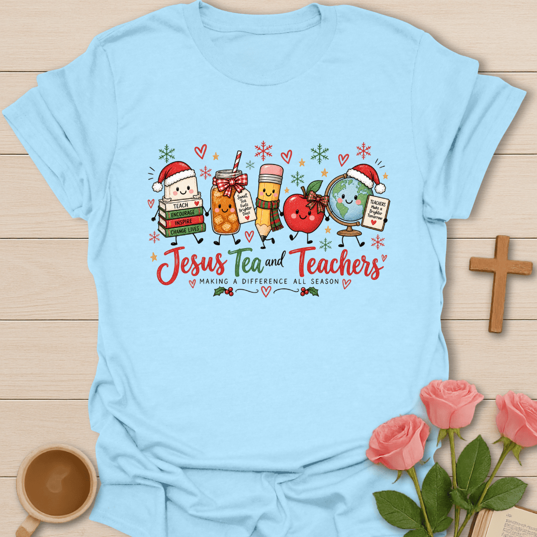 Jesus Tea & Teachers Christmas T-Shirt
