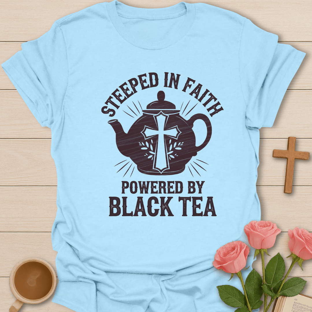 Powered By Black Tea T-Shirt T-Shirt