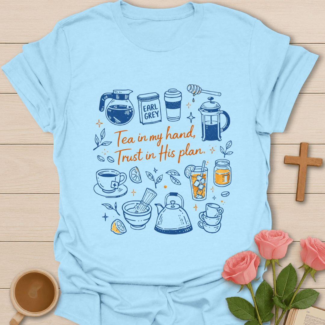Tea in My Hand T-Shirt T-Shirt