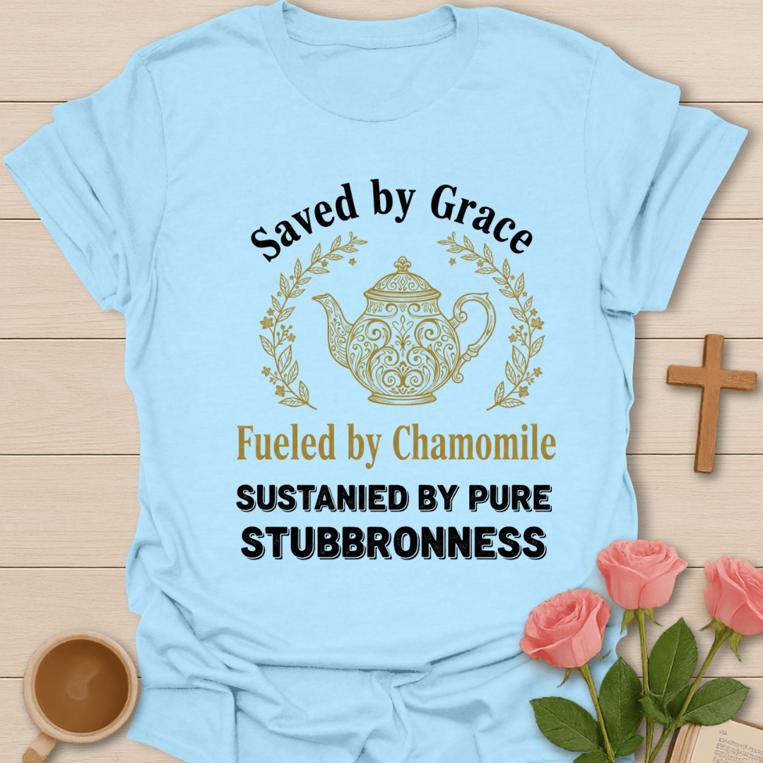 Fueled By Chamomile Tea T-Shirt T-Shirt