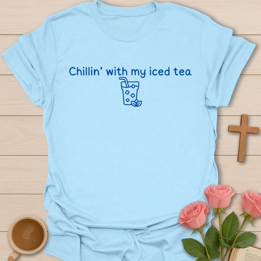 Chillin With Tea T-Shirt
