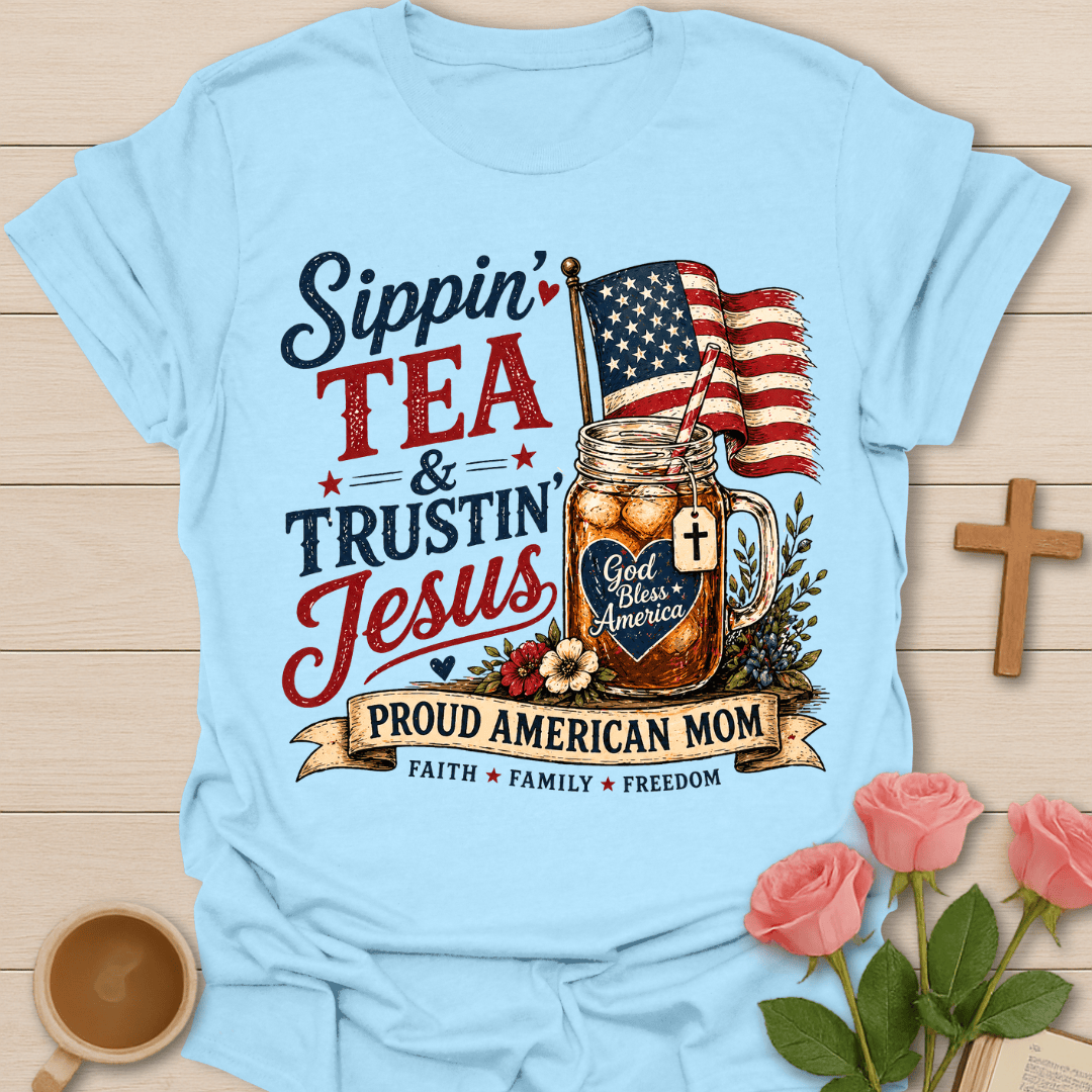 Sip Tea Trust Jesus Mom T-Shirt T-Shirt