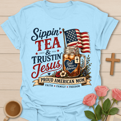 Sip Tea Trust Jesus Mom T-Shirt T-Shirt