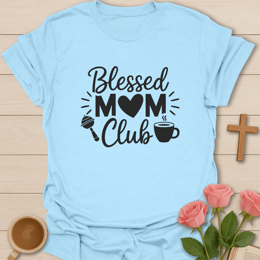Blessed Mom Club T-Shirt T-Shirt