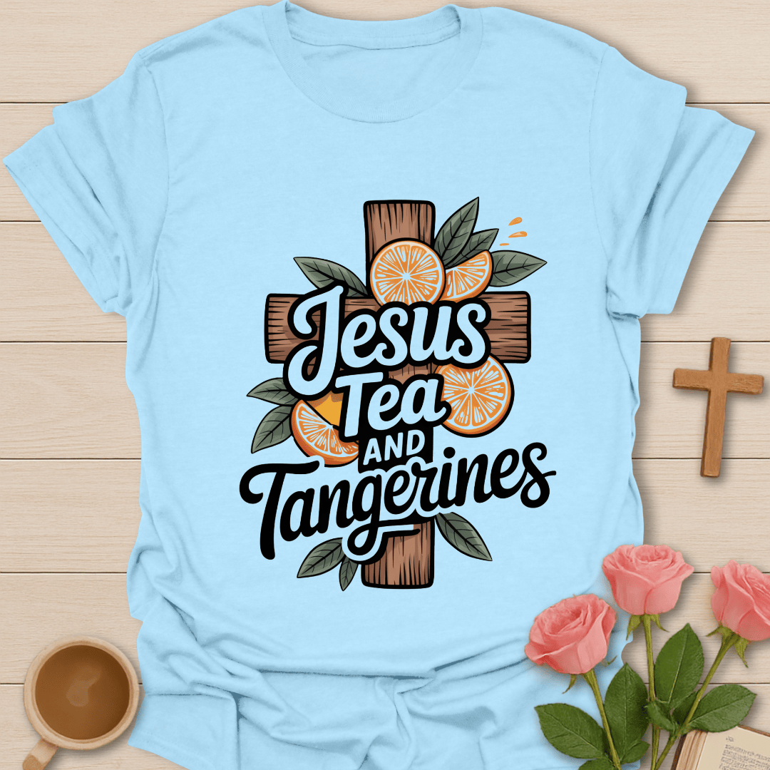 Jesus Tea & Tangerines T-Shirt T-Shirt
