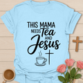 Mama Needs Jesus T-Shirt T-Shirt