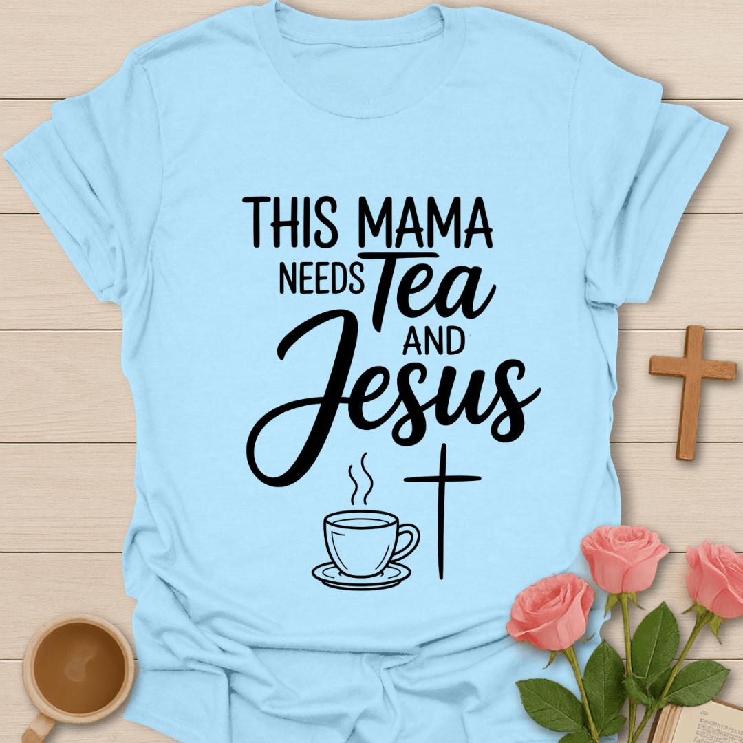 Mama Needs Jesus T-Shirt T-Shirt