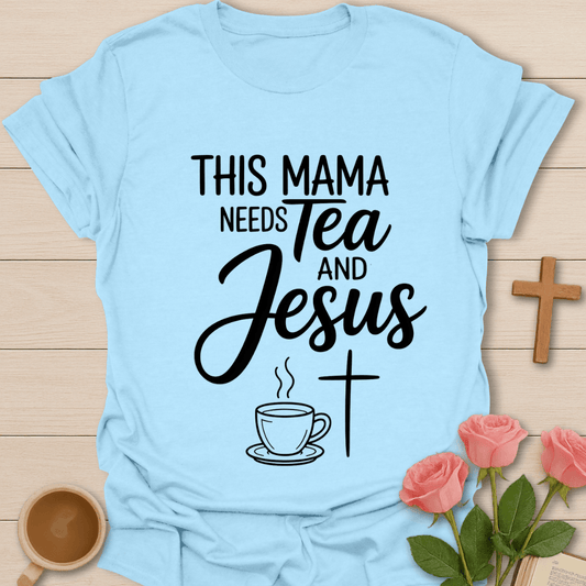 Mama Needs Jesus T-Shirt T-Shirt