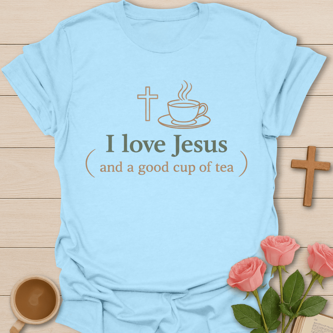 Love Jesus Tea Christian T-Shirt
