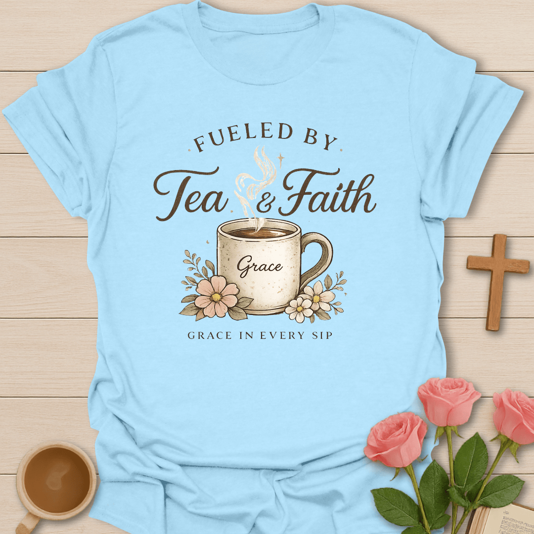 Tea & Faith Grace In Every Sip T-Shirt