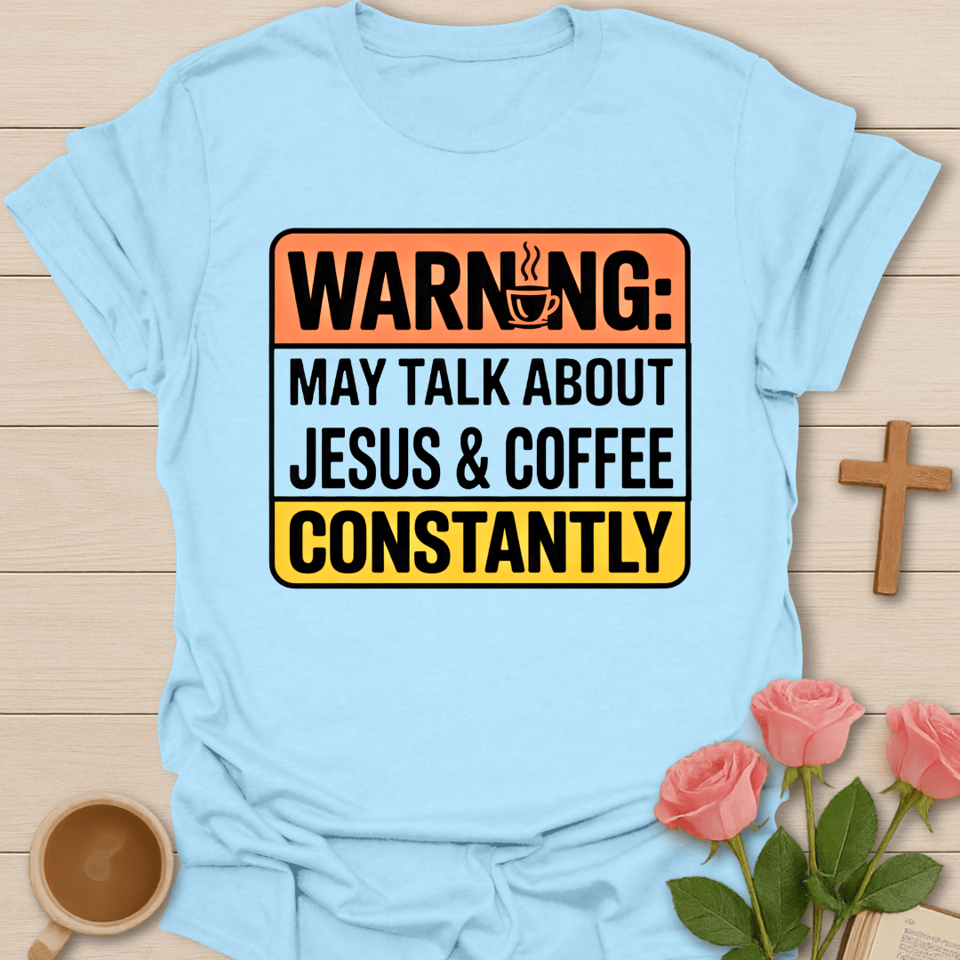 Constantly Coffee Talking T-Shirt